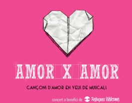 AMOR X AMOR CANÇONS D'AMOR EN VEUS DE MUSICALS Font: AMOR X AMOR CANÇONS D'AMOR EN VEUS DE MUSICALS