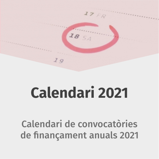 Calendari 2021 - Calendari de convocatòries de finançament anuals 2021