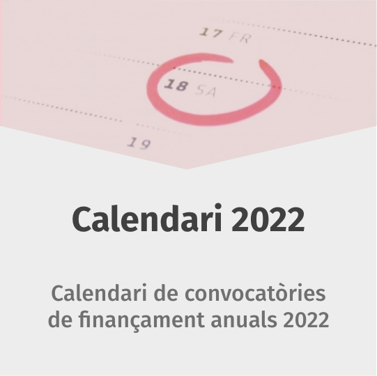 Calendari 2022 - Calendari de convocatòries de finançament anuals 2022