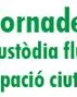 III Jornades sobre custòdia fluvial i participació social