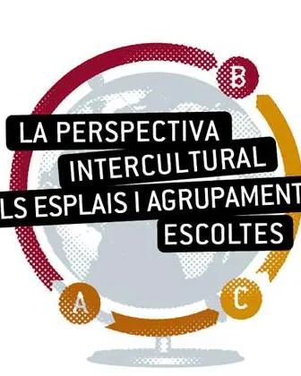 La perspectiva intercultural als esplais i agrupaments escoltes. Organitza: CJB
