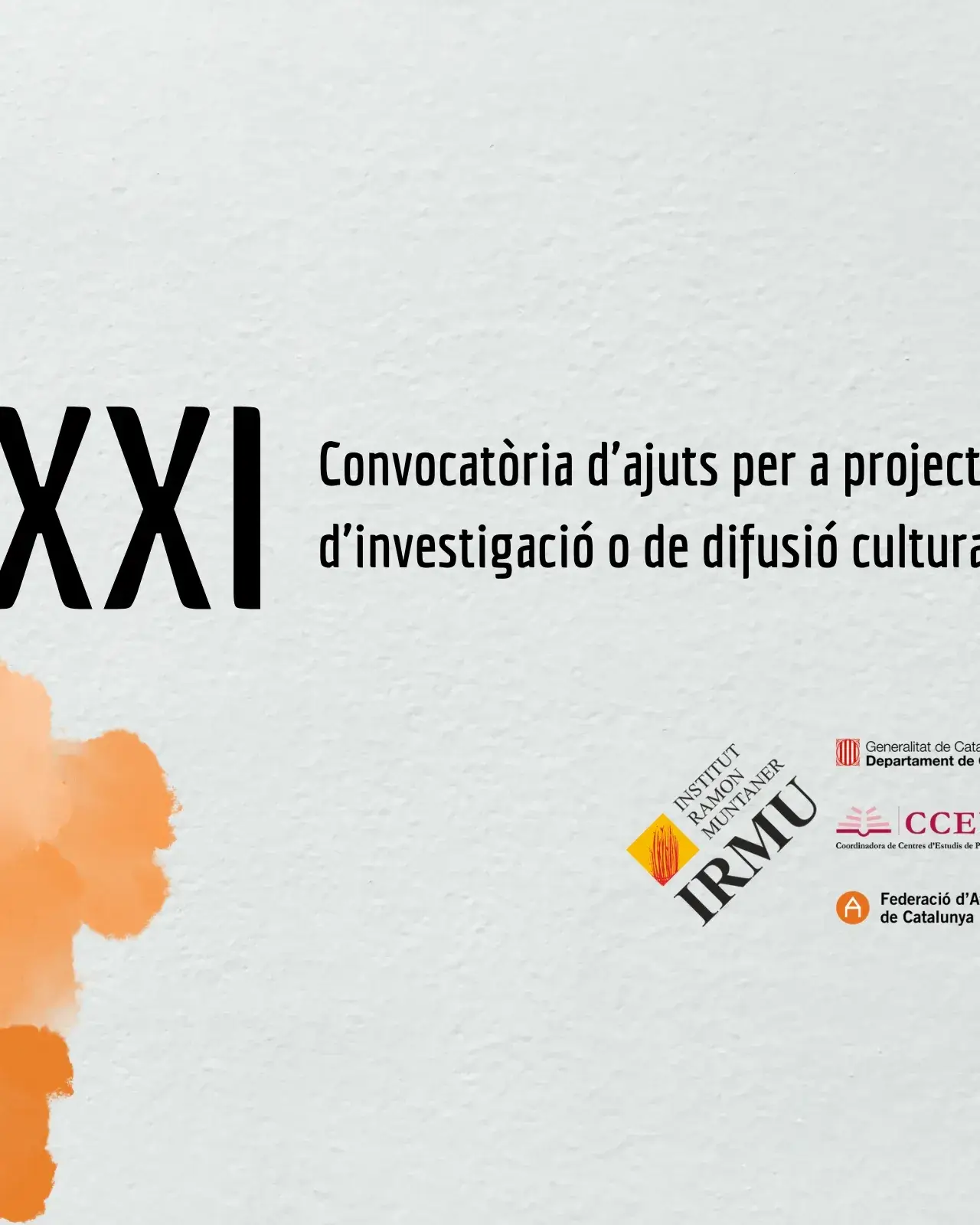 Cartell de la XXI Convocatòria d'ajuts a projectes d'investigació o de difusió cultural. Cartell de la XXI Convocatòria d'ajuts a projectes d'investigació o de difusió cultural.