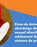 Eines de detecció i abordatge de l’explotació sexual infantil i adolescent des del sistema de protecció 