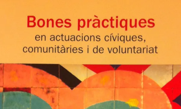 Portada "Bones pràctiques en actuacions cíviques, comunitàries i de voluntariat"