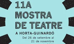 11a Mostra de Teatre a Horta-Guinardó