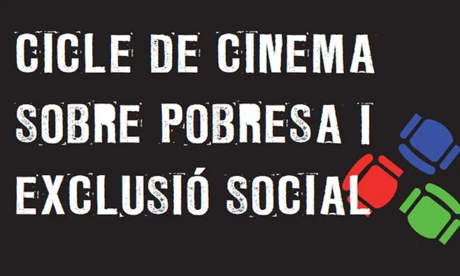 Cicle de cinema sobre pobresa i exclusió social