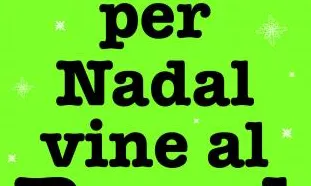 Per Nadal, vine al Raval!