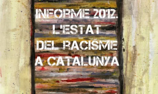 Portada de l'Informe 2012. L'estat del racisme a Catalunya