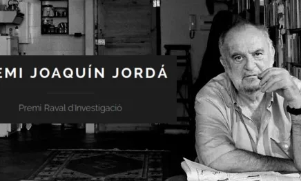 Primera edició del Premi Raval d'Investigació Joaquín Jordá