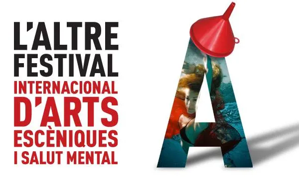 L'Altre Festival d'arts escèniques i salut mental