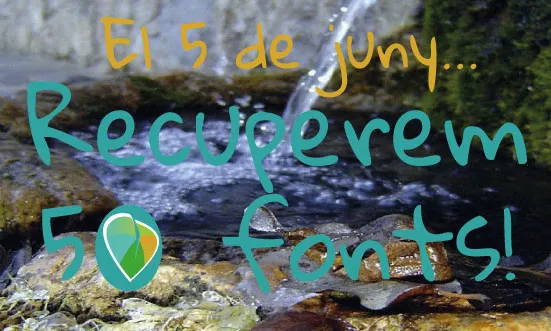 Imatge de la campanya "Recuperem 50 fonts" associada a la Setmana de la natura (imatge:setmananatura.cat)