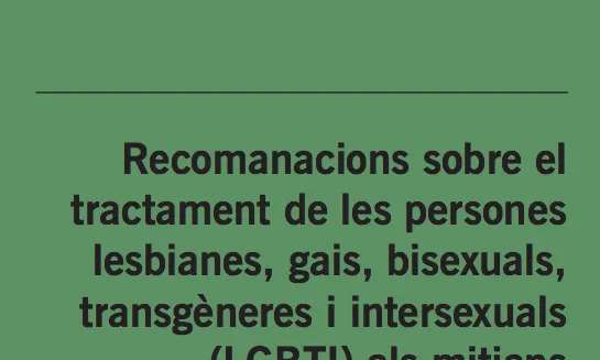 Portada del document "Recomanacions sobre el tractament de les persones lesbianes, gais, bisexuals, transgènere i intersexuals en els mitjans audiovisuals"