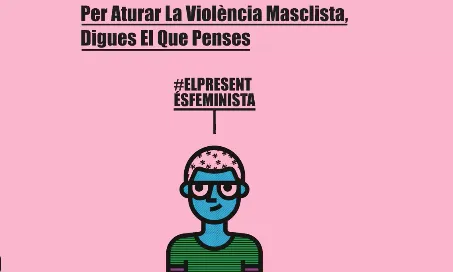 'El present és feminista' és el lema escollit per a la campanya.
