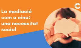  La mediació com a eina: una necessitat social