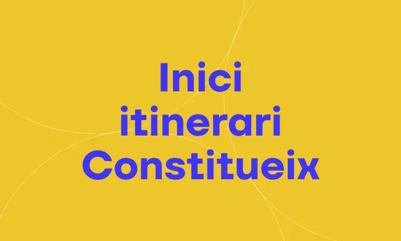 Inici itinerari Constitueix