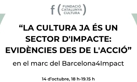 Cartell oficial de l'acte 'La cultura ja és un sector d'impacte: evidències des de l'acció'