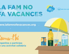 Cartell de la 'La fam no fa vacances'. Font: Banc dels Aliments