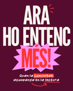 Ara ho entenc més! Quan la comunitat acompanya en la lectura
