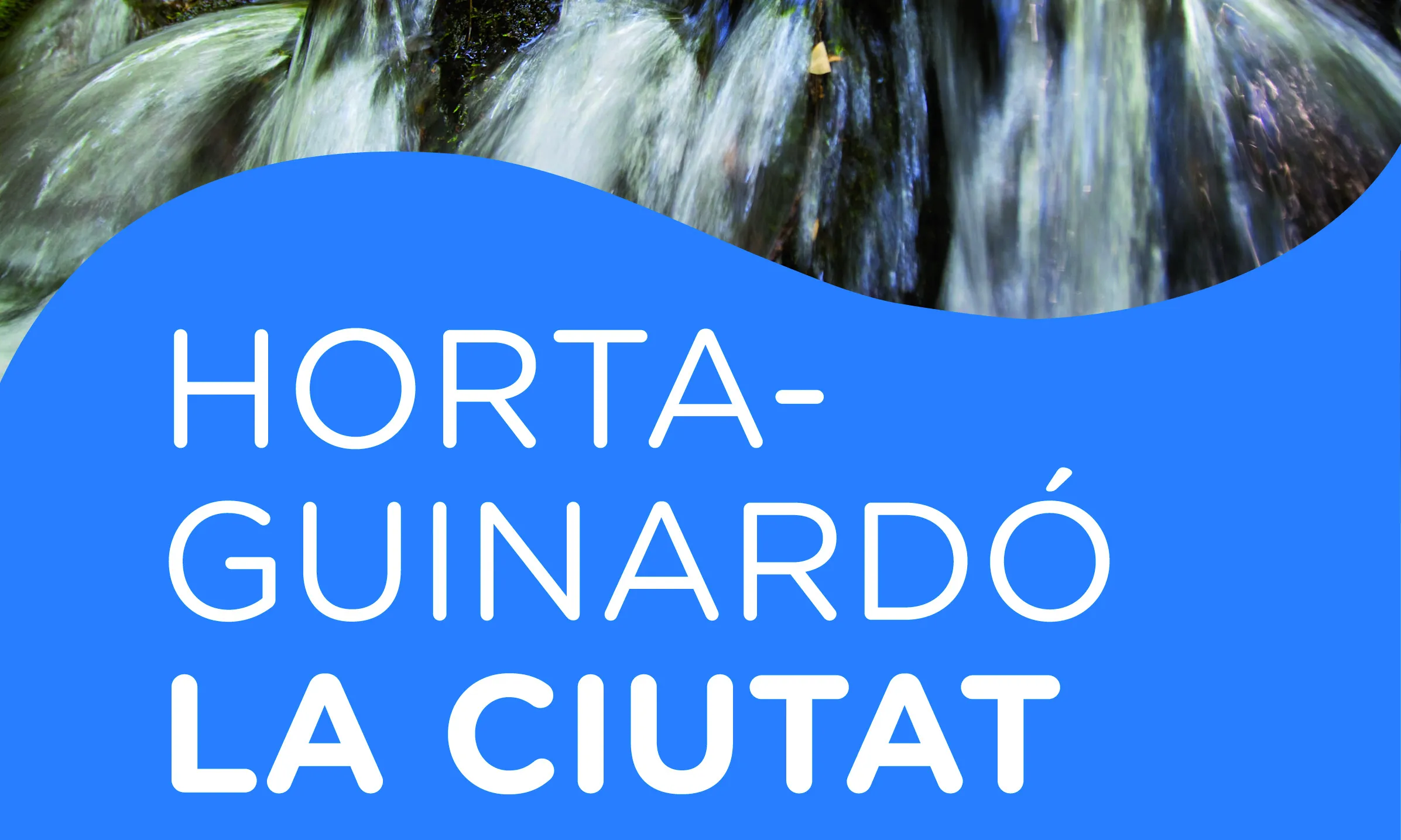 Horta - Guinardó "La ciutat de l'aigua"