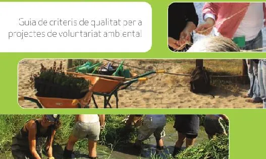 Guia de criteris de qualitat per a projectes de voluntariat ambiental. Fem camí
