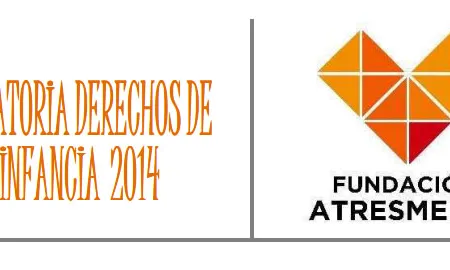 Convocatòria Drets de la Infància 2014 de la Fundació Atresmedia Convocatòria Drets de la Infància 2014 de la Fundació Atresmedia