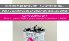 IX Premi 25 de novembre. Dia Internacional per a l'Eliminació de la Violència vers les Dones IX Premi 25 de novembre. Dia Internacional per a l'Eliminació de la Violència vers les Dones