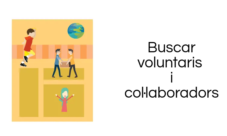 Buscar voluntàris i col·laboradors