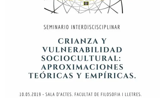 Trític seminari ‘Crianza y vulnerabilidad sociocultural: aproximaciones teóricas y empíricas’
