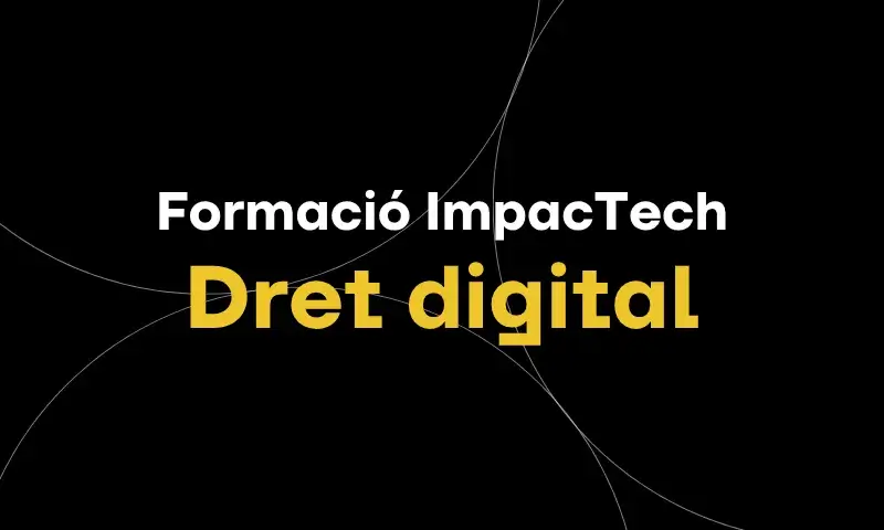 Formació ImpacTech | Dret Digital